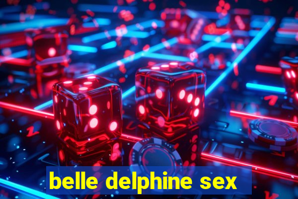 belle delphine sex